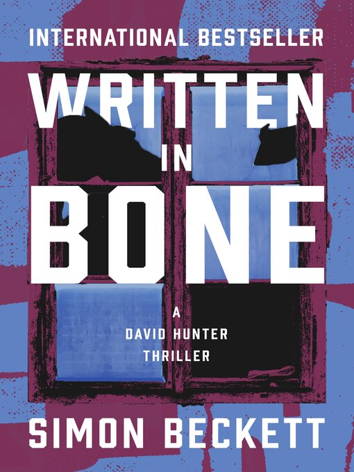 Title details for Written in Bone by Simon Beckett - Wait list